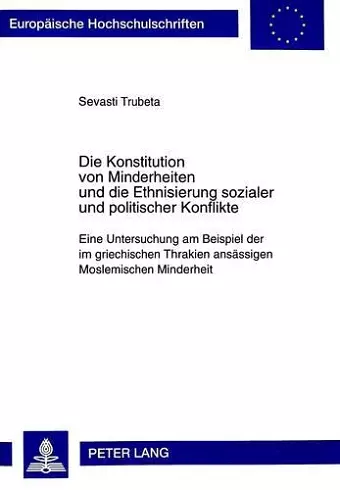 Die Konstitution Von Minderheiten Und Die Ethnisierung Sozialer Und Politischer Konflikte cover