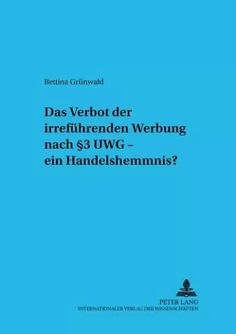 Das Verbot Der Irrefuehrenden Werbung Nach § 3 Uwg - Ein Handelshemmnis? cover