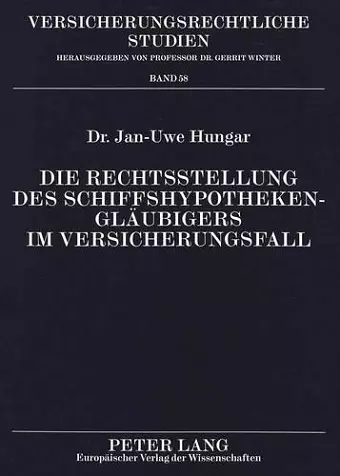 Die Rechtsstellung Des Schiffshypothekenglaeubigers Im Versicherungsfall cover