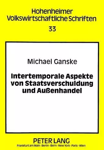 Intertemporale Aspekte Von Staatsverschuldung Und Außenhandel cover