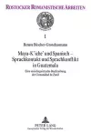 Maya-K'Iche' Und Spanisch - Sprachkontakt Und Sprachkonflikt in Guatemala cover