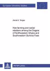Hoe-farming and Social Relations Among the Dagara of Northwestern Ghana and Southwestern Burkino Faso cover