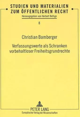 Verfassungswerte ALS Schranken Vorbehaltloser Freiheitsgrundrechte cover