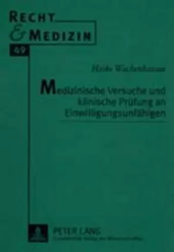 Medizinische Versuche Und Klinische Pruefung an Einwilligungsunfaehigen cover