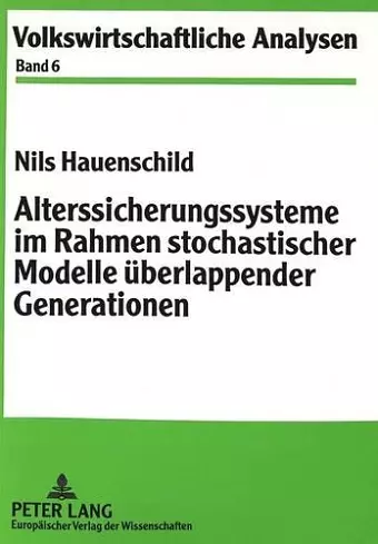 Alterssicherungssysteme Im Rahmen Stochastischer Modelle Ueberlappender Generationen cover