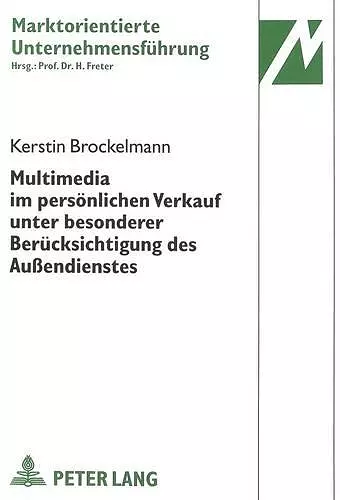 Multimedia Im Persoenlichen Verkauf Unter Besonderer Beruecksichtigung Des Außendienstes cover