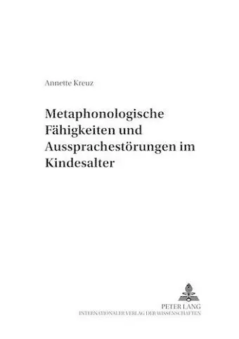 Metaphonologische Faehigkeiten Und Aussprachestoerungen Im Kindesalter cover