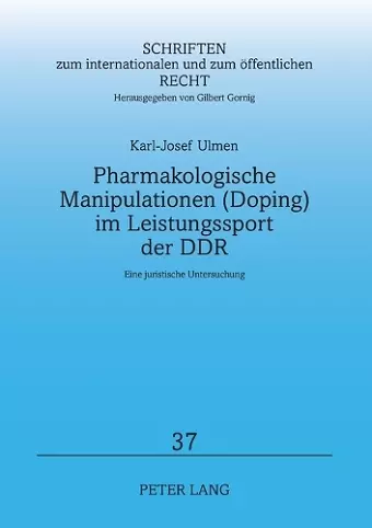 Pharmakologische Manipulationen (Doping) im Leistungssport der DDR cover