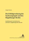 Die Erbfolgeordnung Des Sachsenspiegels Und Des Magdeburger Rechts cover