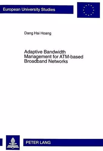 Adaptive Bandwidth Management for ATM-based Broadband Networks cover