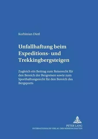 Unfallhaftung Beim Expeditions- Und Trekkingbergsteigen cover