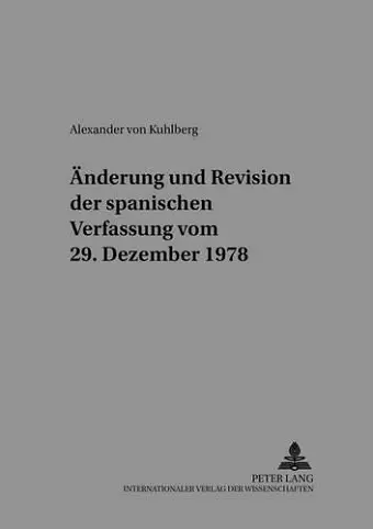 Aenderung Und Revision Der Spanischen Verfassung Vom 29. Dezember 1978 cover