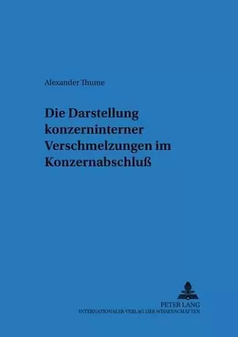 Die Darstellung Konzerninterner Verschmelzungen Im Konzernabschluß cover