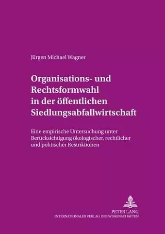 Organisations- Und Rechtsformwahl in Der Oeffentlichen Siedlungsabfallwirtschaft cover