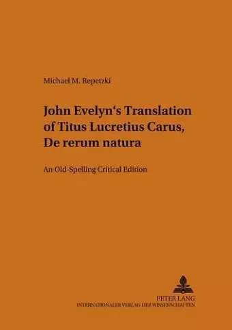 John Evelyn's Translation of Titus Lucretius Carus "De Rerum Natura" cover