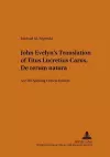 John Evelyn's Translation of Titus Lucretius Carus "De Rerum Natura" cover