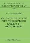 Sozialgeschichtliche Aspekte des Gartens Gardens in Social History cover