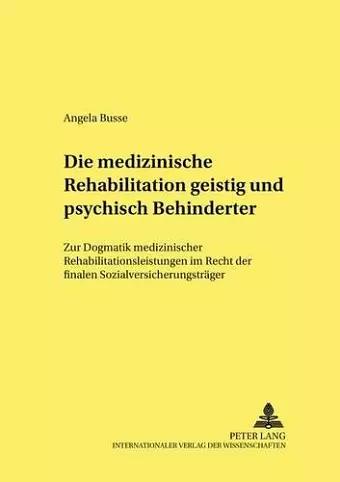 Die Medizinische Rehabilitation Geistig Und Psychisch Behinderter cover