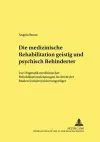 Die Medizinische Rehabilitation Geistig Und Psychisch Behinderter cover