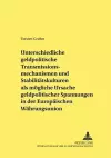 Unterschiedliche Geldpolitische Transmissionsmechanismen Und Stabilitaetskulturen ALS Moegliche Ursache Geldpolitischer Spannungen in Der Europaeischen Waehrungsunion cover