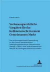 Verfassungsrechtliche Vorgaben Fuer Das Kollisionsrecht in Einem Gemeinsamen Markt cover