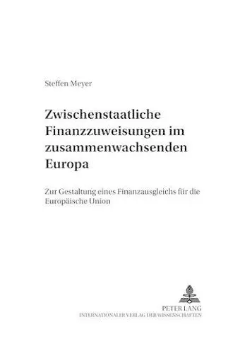 Zwischenstaatliche Finanzzuweisungen Im Zusammenwachsenden Europa cover