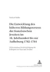 Die Entwicklung Des Hoeheren Bildungswesens Der Franzoesischen Jesuiten Im 18. Jahrhundert Bis Zur Aufhebung 1762-1764 cover