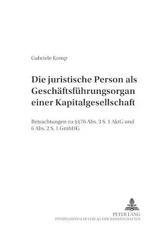 Die Juristische Person ALS Geschaeftsfuehrungsorgan Einer Kapitalgesellschaft cover