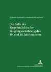 Die Rolle Der Ziegenmilch in Der Saeuglingsernaehrung Des 19. Und 20. Jahrhunderts cover