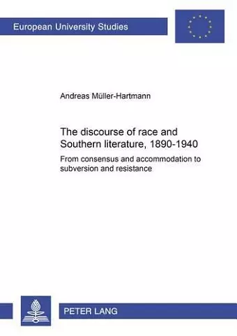 The Discourse of Race and Southern Literature, 1890-1940 cover