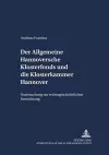 Der Allgemeine Hannoversche Klosterfonds Und Die Klosterkammer Hannover cover