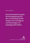 Internationalisierung Der Rechnungslegung Und Ihre Auswirkung Auf Die Analyse Der Vermoegens- Und Finanzlage Von Kapitalgesellschaften cover