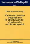 Kleine Und Mittlere Unternehmen Im Strukturwandel - Arbeitsmarkt Und Strukturpolitik cover