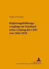 Regierungsbildungsvorgaenge Im Saarland Unter Leitung Der Cdu Von 1955-1970 cover