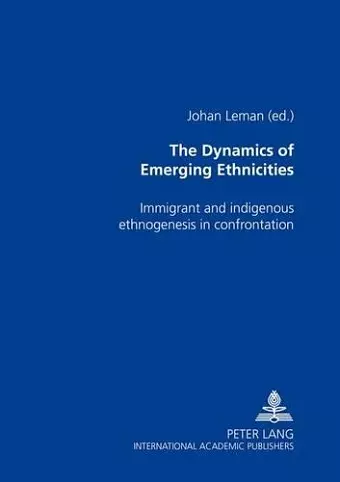 The Dynamics of Emerging Ethnicities cover