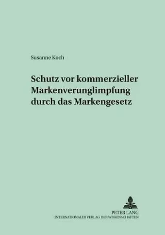 Schutz VOR Kommerzieller Markenverunglimpfung Durch Das Markengesetz cover