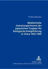Medizinische Humanexperimente Der Japanischen Truppen Fuer Biologische Kriegsfuehrung in China 1932-1945 cover