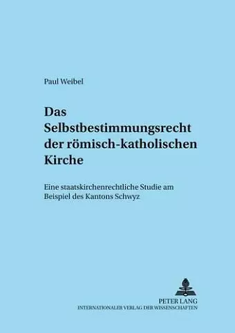 Das Selbstbestimmungsrecht Der Roemisch-Katholischen Kirche cover