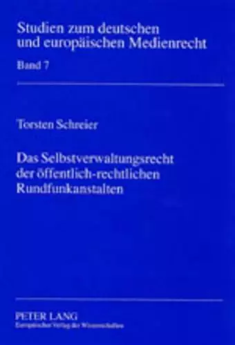 Das Selbstverwaltungsrecht Der Oeffentlich-Rechtlichen Rundfunkanstalten cover