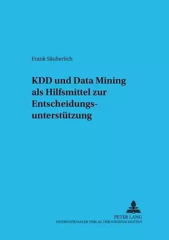 Kdd Und Data Mining ALS Hilfsmittel Zur Entscheidungsunterstuetzung cover