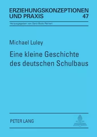 Eine kleine Geschichte des deutschen Schulbaus cover