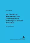 Die Zukunft Der Informations- Und Kommunikationstechnologie in Privaten Haushalten cover