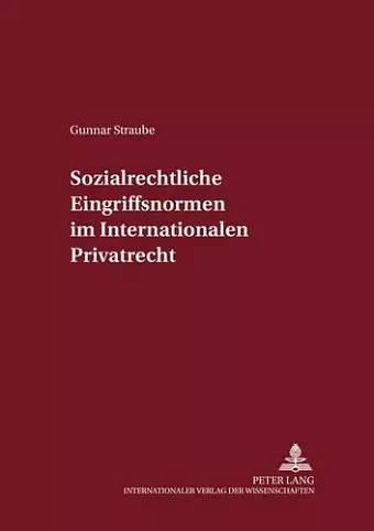 Sozialrechtliche Eingriffsnormen Im Internationalen Privatrecht cover