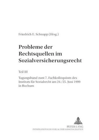 Probleme Der Rechtsquellen Im Sozialversicherungsrecht- Teil III cover