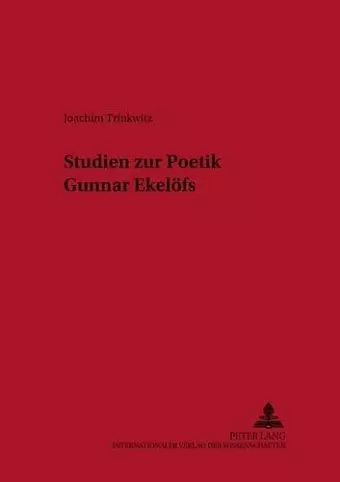 Studien Zur Poetik Gunnar Ekeloefs cover