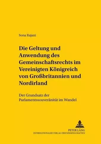 Die Geltung Und Anwendung Des Gemeinschaftsrechts Im Vereinigten Koenigreich Von Großbritannien Und Nordirland cover