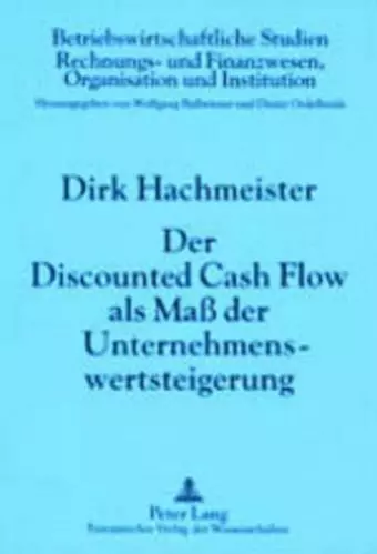 Der Discounted Cash Flow ALS Maß Der Unternehmenswertsteigerung cover