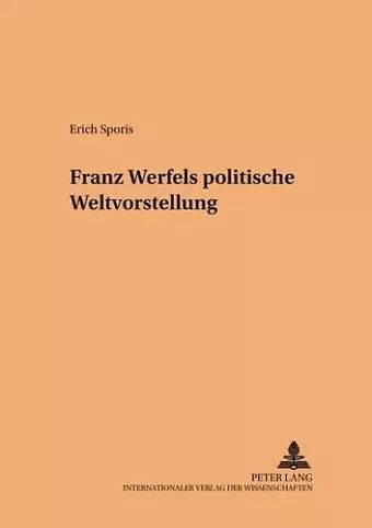 Franz Werfels Politische Weltvorstellung cover