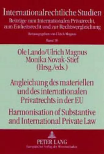 Angleichung Des Materiellen Und Des Internationalen Privatrechts in Der EU Harmonisation of Substantive and International Private Law cover