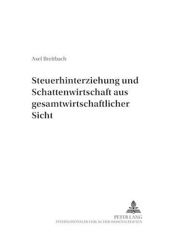 Steuerhinterziehung Und Schattenwirtschaft Aus Gesamtwirtschaftlicher Sicht cover